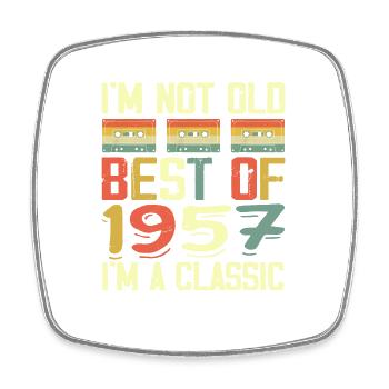 1957 I'm Not Old I'm Classic Vintage 1957 Birthday - Magnet carré - blanc - Devant