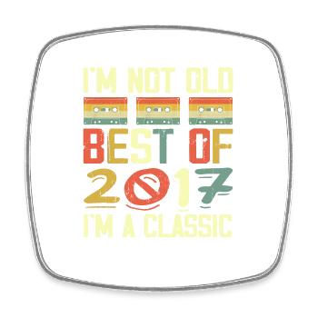 2017 I'm Not Old I'm Classic Vintage 2017 Geburtstag - Viereckiger Kühlschrankmagnet - Weiß - Vorne