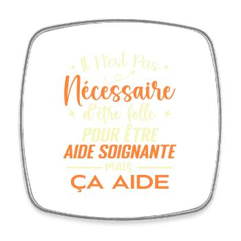 Aide Soignante Cadeau Femme Humour - Magnet carré - blanc - Devant