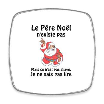 Le père Noël n existe pas - Magnet carré - blanc - Devant
