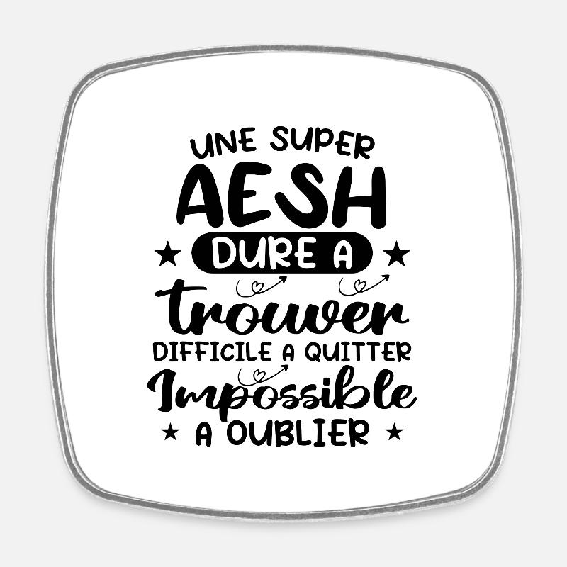 Super AESH Dure A Trouver Difficile A Quitter - Magnet carré - blanc