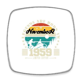 November 1959. November 1959 Birthday Gift. - Square fridge magnet - white - Front