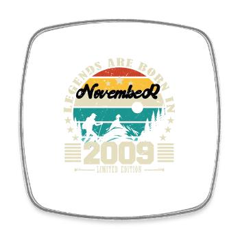 November 2009. November 2009 Birthday Gift. - Square fridge magnet - white - Front