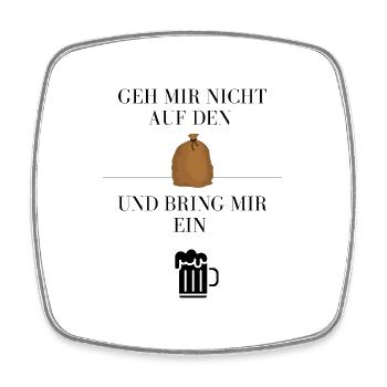 Geh mir nicht auf den Sack und bring mir ein Bier - Viereckiger Kühlschrankmagnet - Weiß - Vorne
