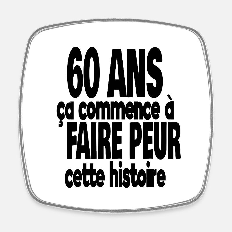 60 ans - Magnet carré - blanc