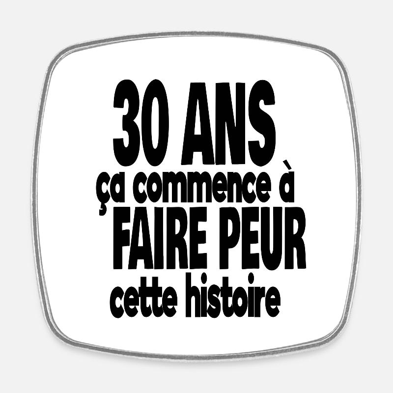 30 ans - Magnet carré - blanc