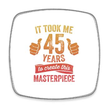 Drôle 45 ans blague 45e anniversaire gag fierté - Magnet carré - blanc - Devant