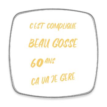 Cadeau D'anniversaire Beau gosse et d'avoir 60 ans - Magnet carré - blanc - Devant