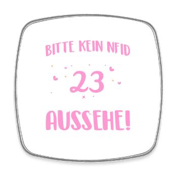 Bitte kein Neid weil ich mit 23 so gut aussehe! - Viereckiger Kühlschrankmagnet - Weiß - Vorne