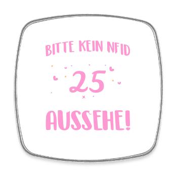 Bitte kein Neid weil ich mit 25 so gut aussehe! - Viereckiger Kühlschrankmagnet - Weiß - Vorne