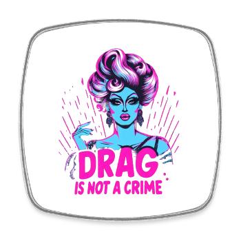 Exclusive Drag Culture and Drag Queen Inspired - Square fridge magnet - white - Front