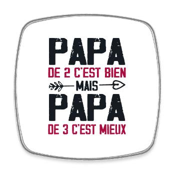 Papa De 3 C'est Mieux Humour Cadeau Papa - Magnet carré - blanc - Devant