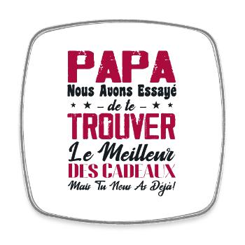 Papa Nous Avons Essayé De Te Trouver Des Cadeaux - Magnet carré - blanc - Devant