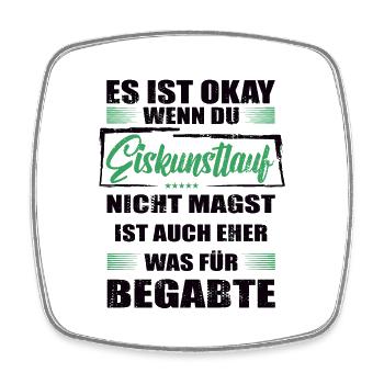 Eiskunstlauf Lustiger Spruch für Mann & Frau - Viereckiger Kühlschrankmagnet - Weiß - Vorne