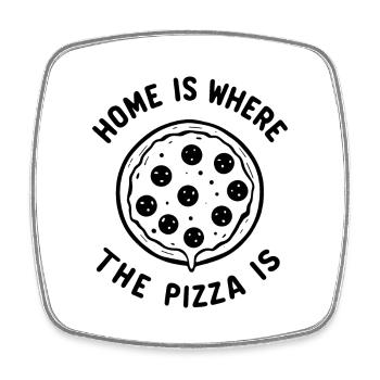 Home is Where the Pizza is - Square fridge magnet - white - Front