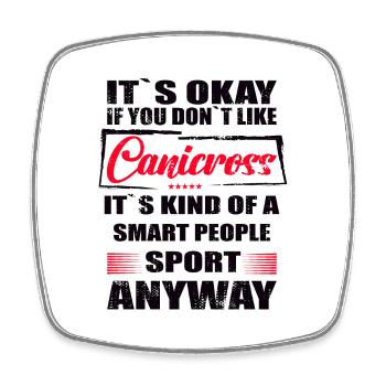 It's Okay If You Don't Like canicross - Viereckiger Kühlschrankmagnet - Weiß - Vorne