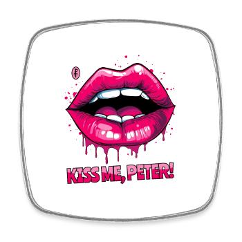 Kiss me, Peter, on my swollen lips - Square fridge magnet - white - Front