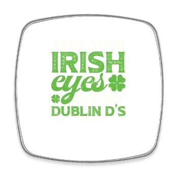 Enlève tes yeux irlandais de mes Dublin D - Magnet carré - blanc - Devant