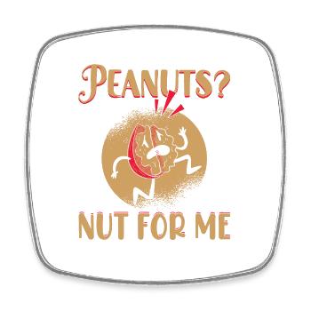 Peanuts? Nut For Me Awareness Nut Allergic - Viereckiger Kühlschrankmagnet - Weiß - Vorne