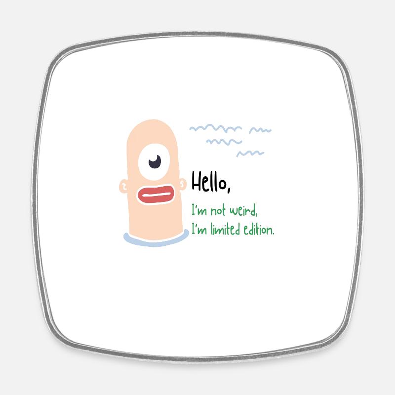 I Am not Weird - Square fridge magnet - white