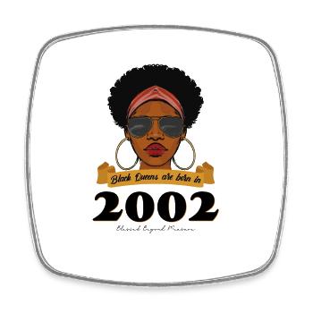 Black Queens Born in 2002 turn 22 and Look - Square fridge magnet - white - Front