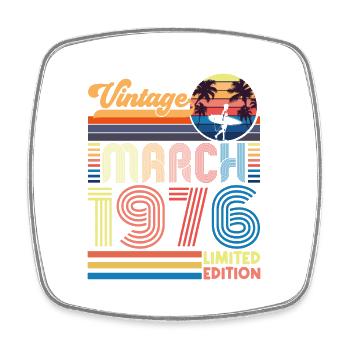 Anniversaire mars 1976.Cadeau Mars 1976.March 1976 - Magnet carré - blanc - Devant