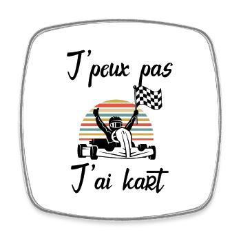 Karting - J'peux pas j'ai kart - Humour Cadeau - Magnet carré - blanc - Devant