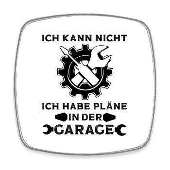 Ich kann nicht ich habe Pläne in der Garage Auto - Viereckiger Kühlschrankmagnet - Weiß - Vorne