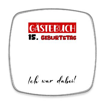 15 Geburtstag Geschenk Mädchen Jungen Gästebuch - Viereckiger Kühlschrankmagnet - Weiß - Vorne