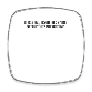 Wandern - Hike on, embrace the spirit of freedom - Square fridge magnet - white - Front