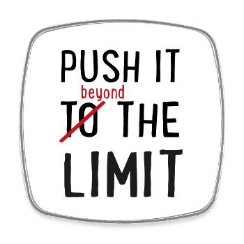Push it to the Limit - Square fridge magnet - white - Front
