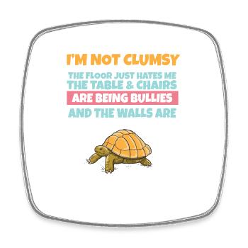 I'm Not Clumsy The Floor Hates Me Foolish Turtle - Square fridge magnet - white - Front
