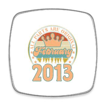Février 2013. Cadeau d’anniversaire février 2013. - Magnet carré - blanc - Devant