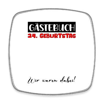 24 Birthday Gift Women's Decoration Men's Guestbook - Square fridge magnet - white - Front