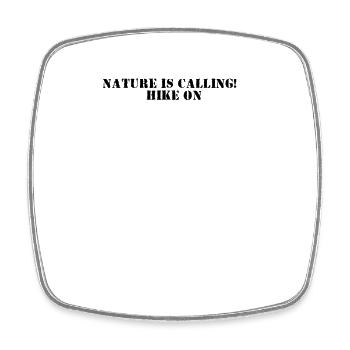 Hiking - Nature is Calling, Hike On - Square fridge magnet - white - Front