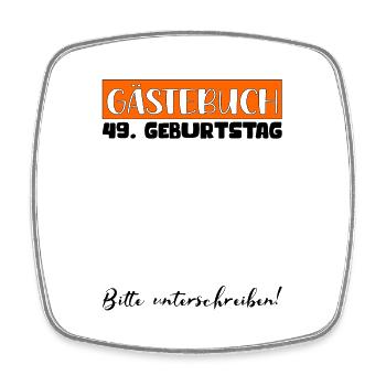 49 Birthday Gift Women's Decoration Men's Guestbook - Square fridge magnet - white - Front