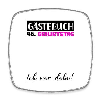 48 Birthday Gift Women's Decoration Women's Guestbook - Square fridge magnet - white - Front