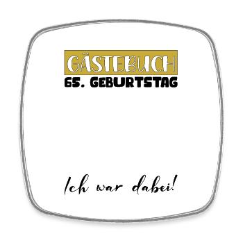 65 Birthday Gift Women's Decoration Men's Guestbook - Square fridge magnet - white - Front