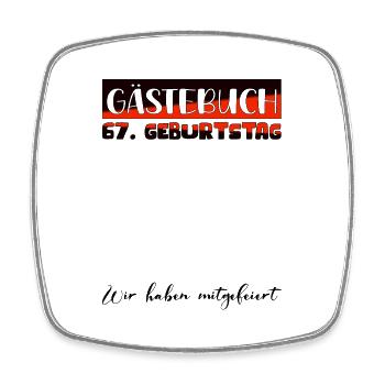 67 Cadeau D’anniversaire Décoration Femme Livre d’Or Homme - Magnet carré - blanc - Devant