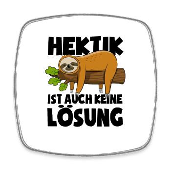 Faultier - Hektik ist auch keine Lösung - Spruch - Viereckiger Kühlschrankmagnet - Weiß - Vorne