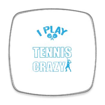 I play Paddle Tennis to burn off the Crazy - Square fridge magnet - white - Front