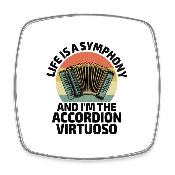 Life Is A Symphony And I'm The Accordion Virtuoso - Square fridge magnet - white - Front