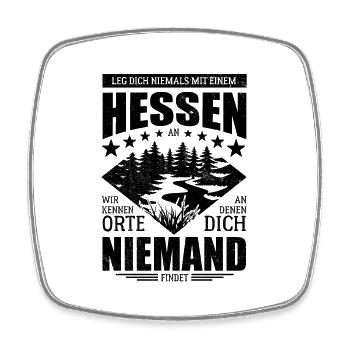 Leg dich nicht mit einem Hessen an - Spruch - Viereckiger Kühlschrankmagnet - Weiß - Vorne