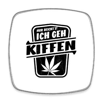 Mir reicht's ich geh Kiffen - Cannabis - legal - Viereckiger Kühlschrankmagnet - Weiß - Vorne