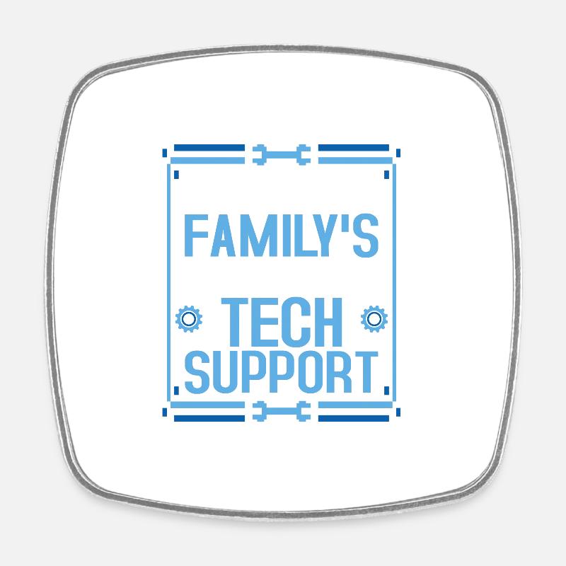 Je suis le support technique non rémunéré de ma famille Informatique Informatique - Magnet carré - blanc