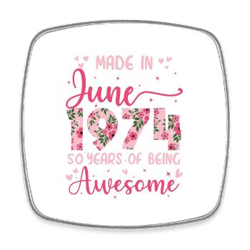 Juin 1974 Cadeau Anniversaire 50 Ans Pour Femme - Magnet carré - blanc - Devant