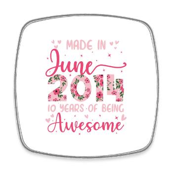Juin 2014 Cadeau Anniversaire 10 Ans Pour Filles - Magnet carré - blanc - Devant