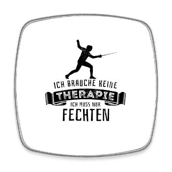 Ich brauche keine Therapie ich muss nur Fechten - Viereckiger Kühlschrankmagnet - Weiß - Vorne