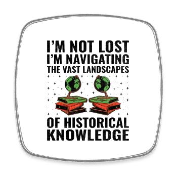 History Teacher Funny Historical Teachers Sayings - Square fridge magnet - white - Front