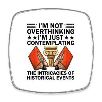 History Teacher Funny Historical Teachers Sayings - Square fridge magnet - white - Front